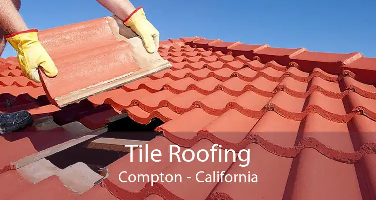 Tile Roofing Compton - California